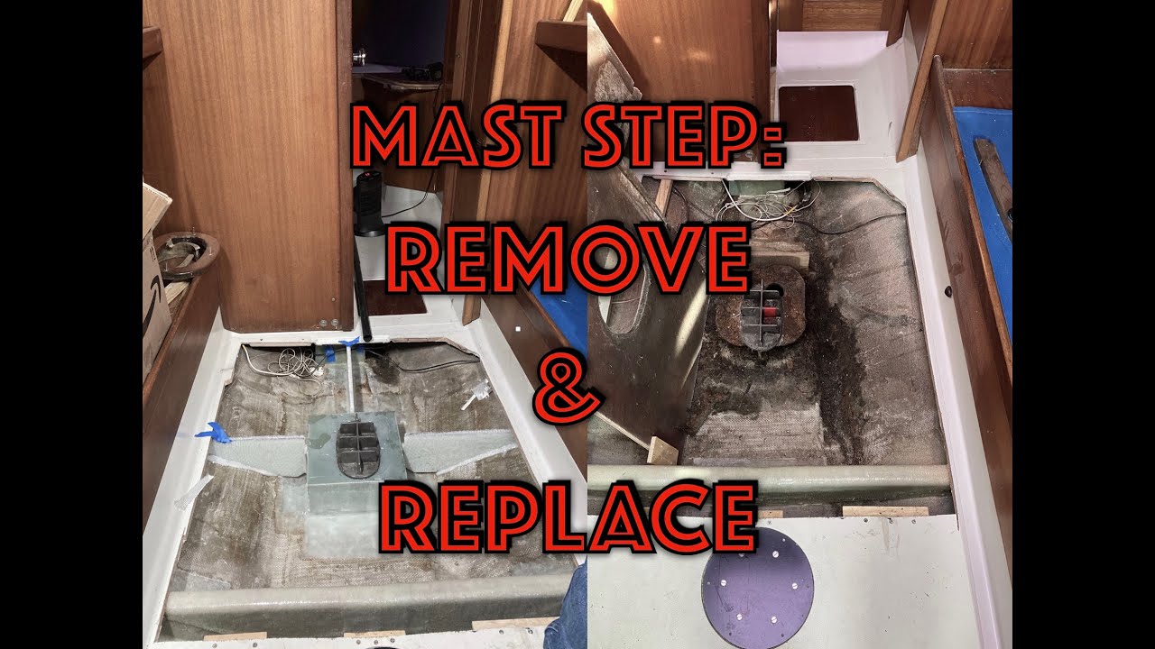 Mast step removal and replacement! Uncovering Bombadil's dirty secret... S2 Ep1