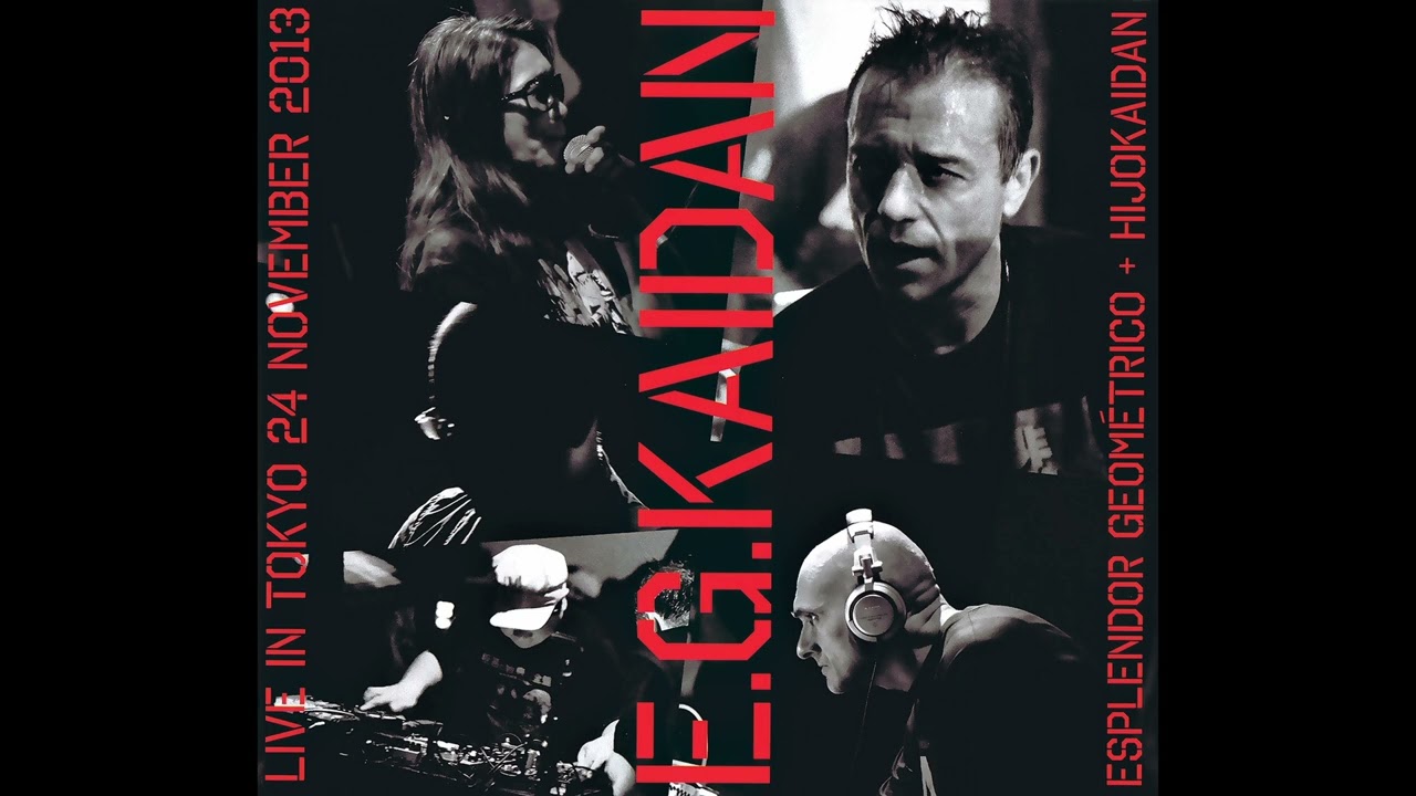 Esplendor Geom&eacute;trico + Hijokaidan - E.G.Kaidan [Full Album]