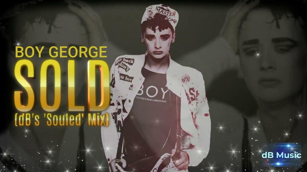 Boy George - Sold (dB's 'Souled' Mix)