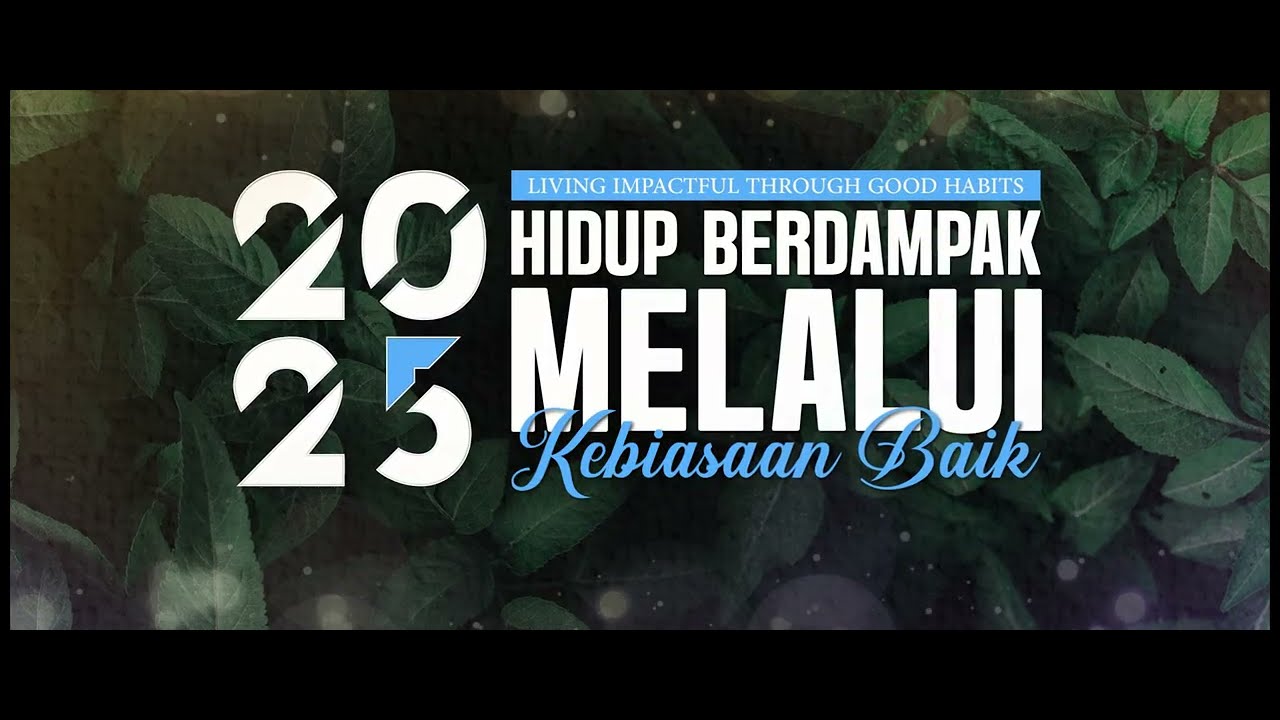 Tema 2025 GBI - 2025 Hidup Berdampak Melalui Kebiasaan Baik