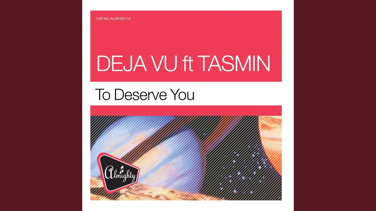 To Deserve You (Mighty Trance Mix)