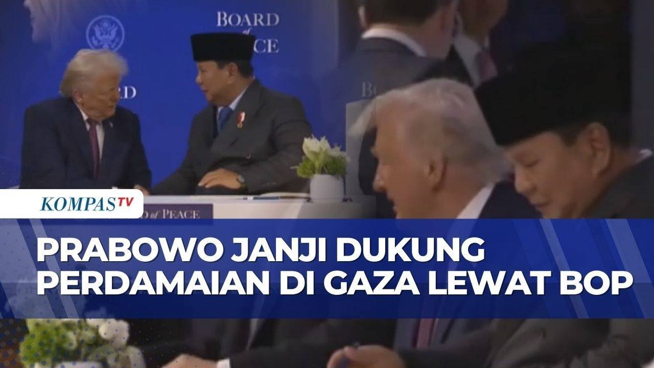 Indonesia Aktif di Board of Peace, Prabowo Konsisten Dukung Perdamaian di Gaza | KOMPAS PETANG