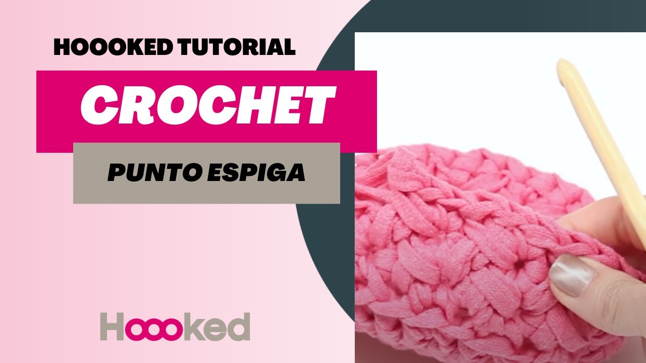 Hoooked tutorial - How to crochet punto espiga (or Herringbone stitch)