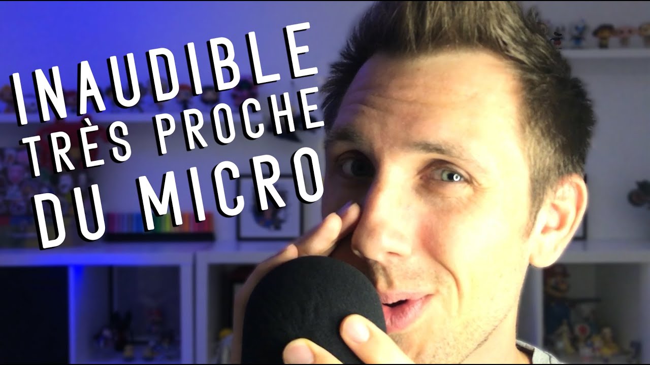 ASMR Français ● Inaudible très proche du micro ● (Inaudible, chuchotements, bruits légers de bouche)