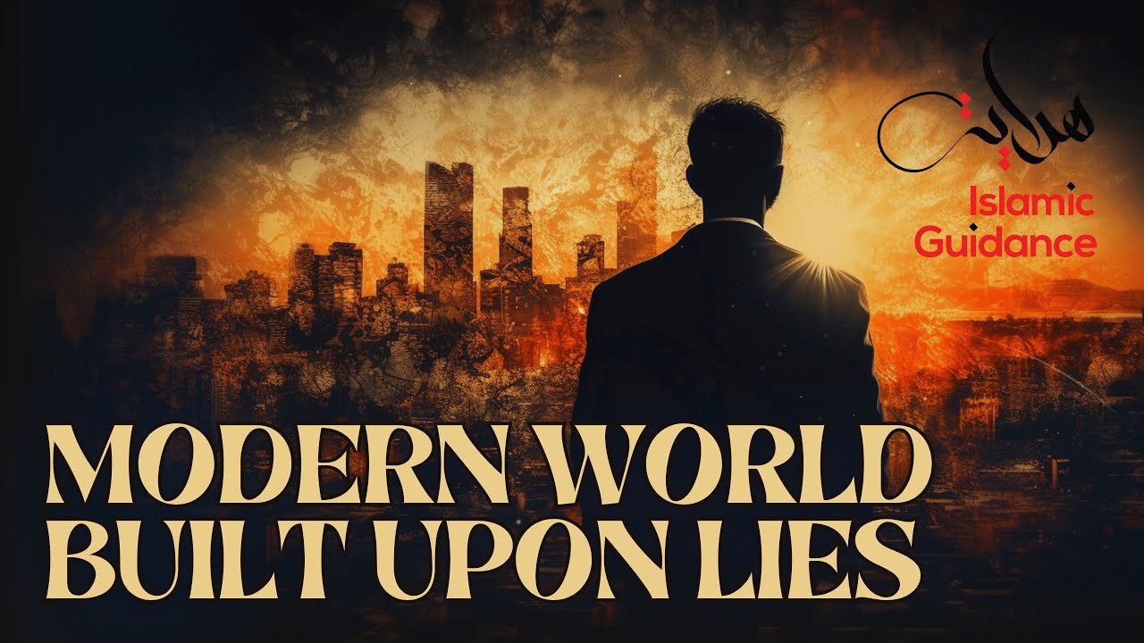 The Modern World Built Upon Lies
