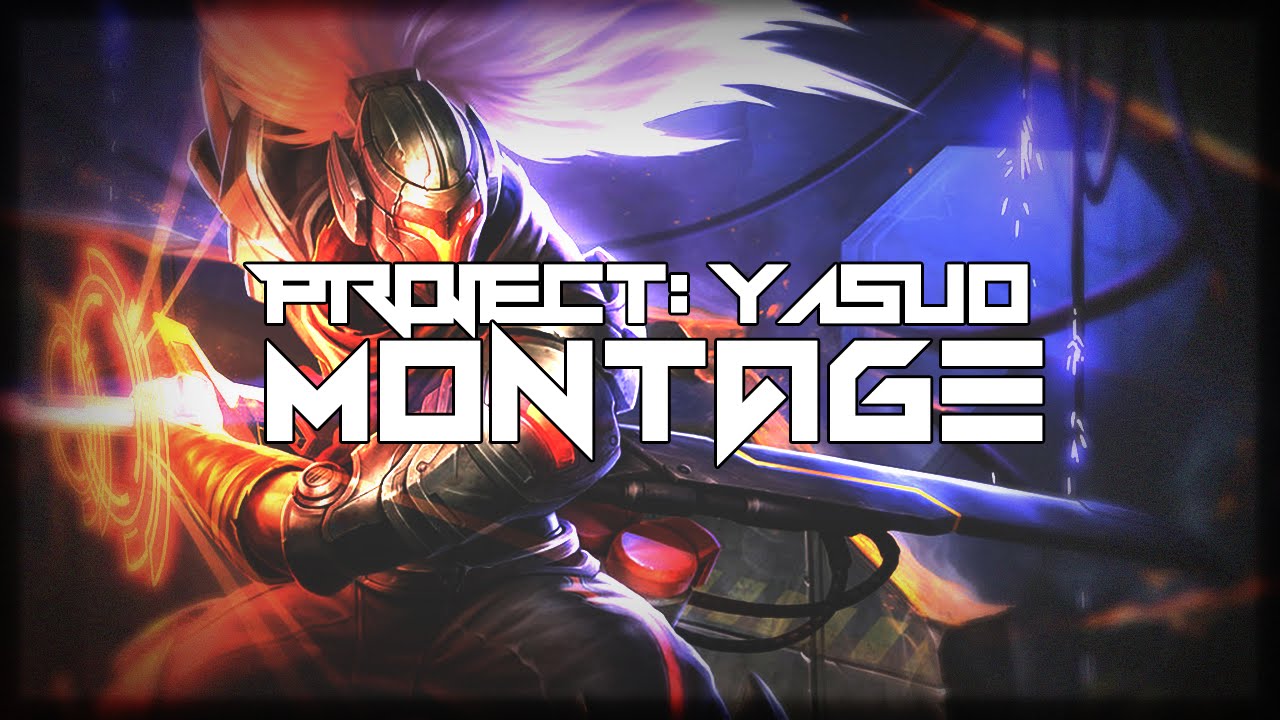 League of Legends | PROJECT: Yasuo Montage Edit