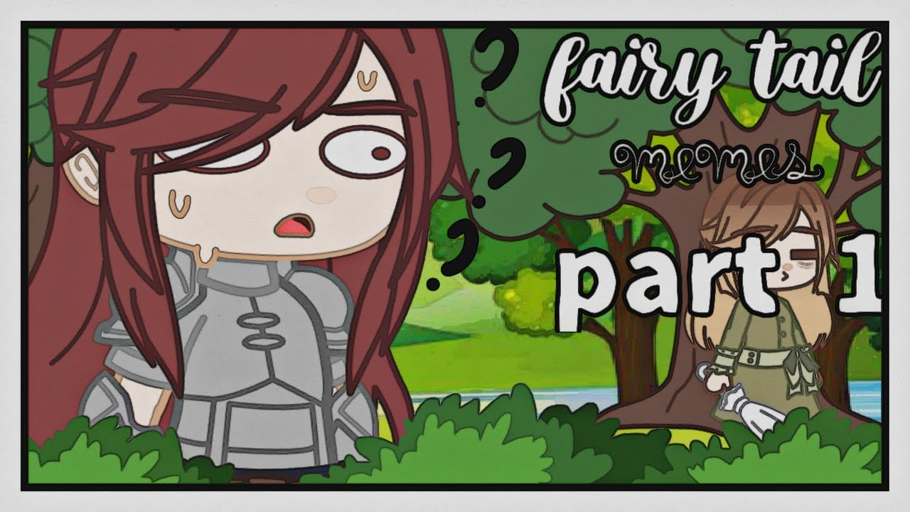 Fairy tail memes (part 1)