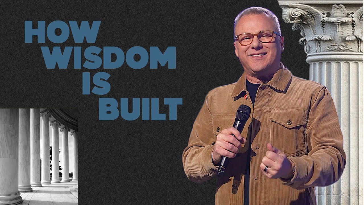 How Wisdom Is Built – John Siebeling
