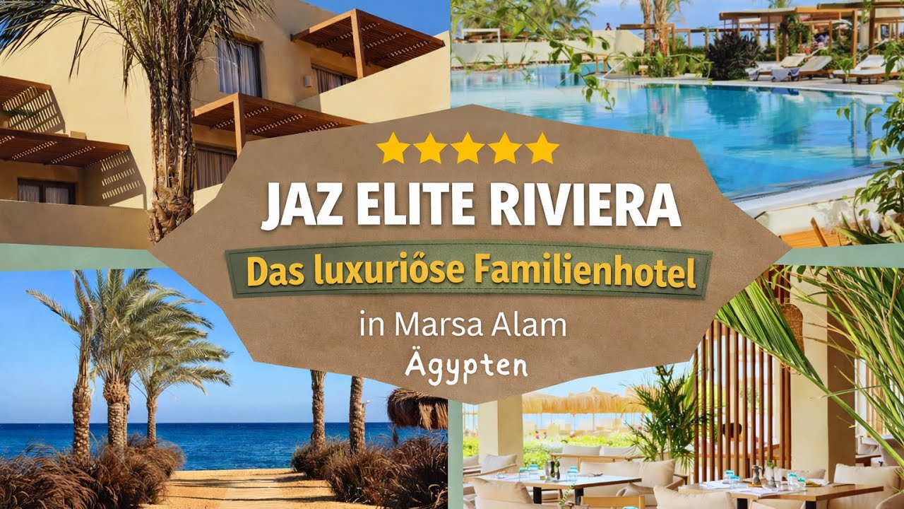 Jaz Elite Riviera - Das Luxus-Familienhotel in Marsa Alam