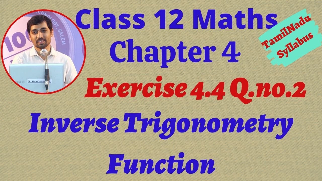 Class 12 Maths  Exercise 4.4 Q.No.2 Inverse Trigonometric Functions  நேர்மாறு முக்கோணவியல் சார்புகள்