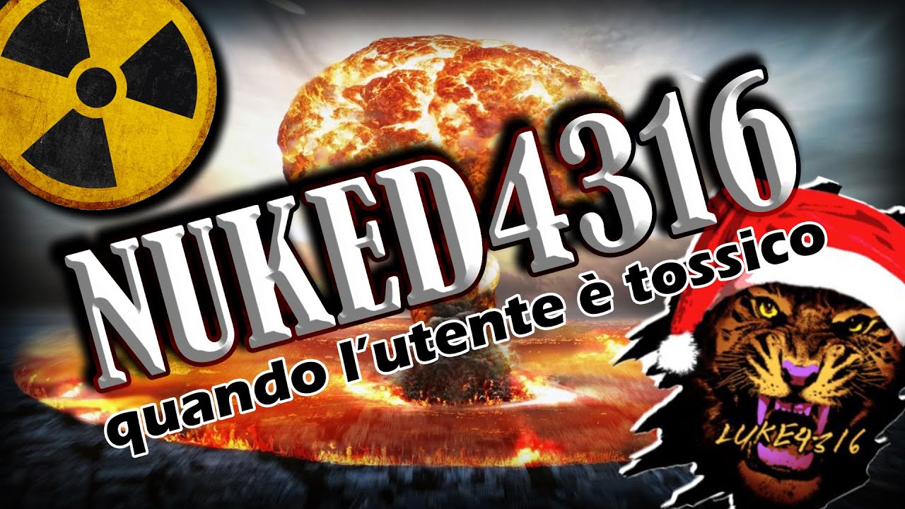 NUKED4316 | L'utente tossico: Luke4316 | Jack Billion