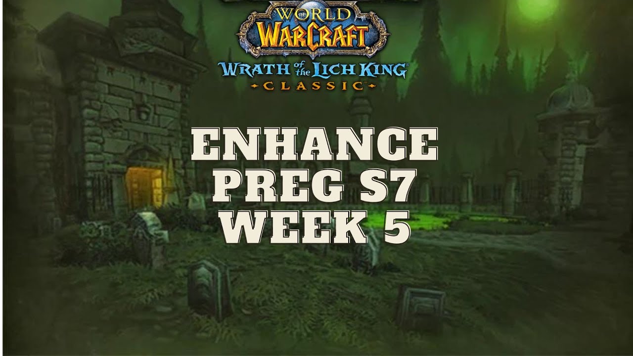 Enhance/Preg WotLK S7 2s Arena - Week 5