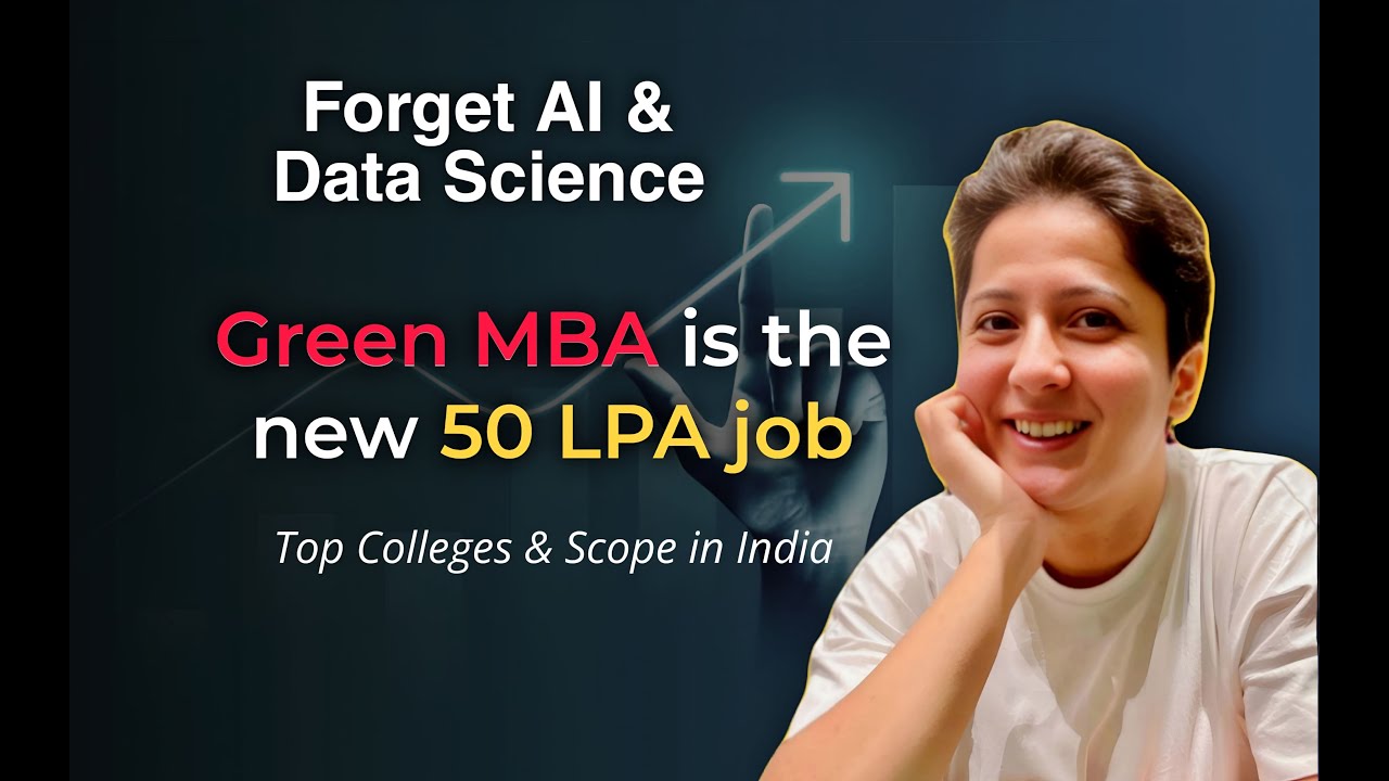 Green MBA 2025: The Future of Management? Jobs, Salary & Colleges in India