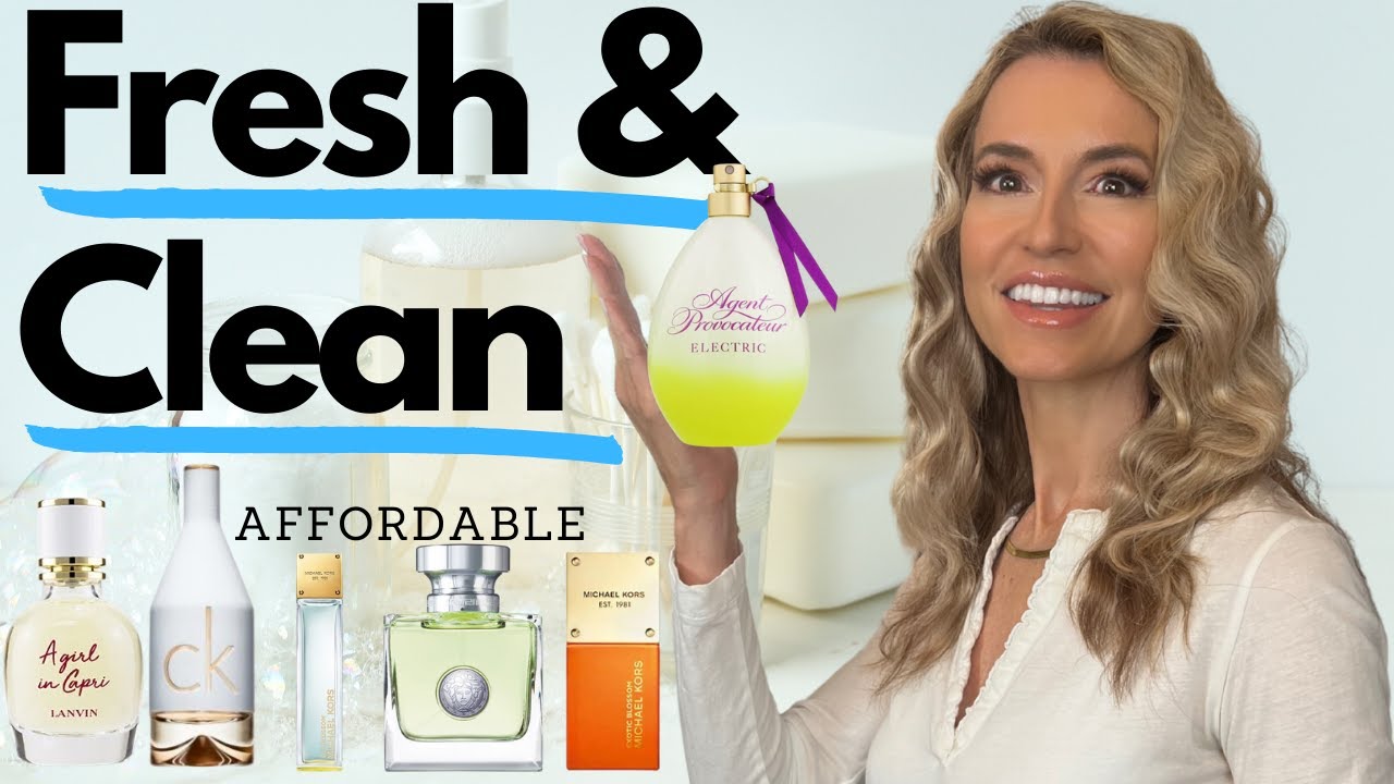 My Favorite Affordable Fresh & Clean Fragrances | The Best Inexpensive  Fresh & Clean Perfumes