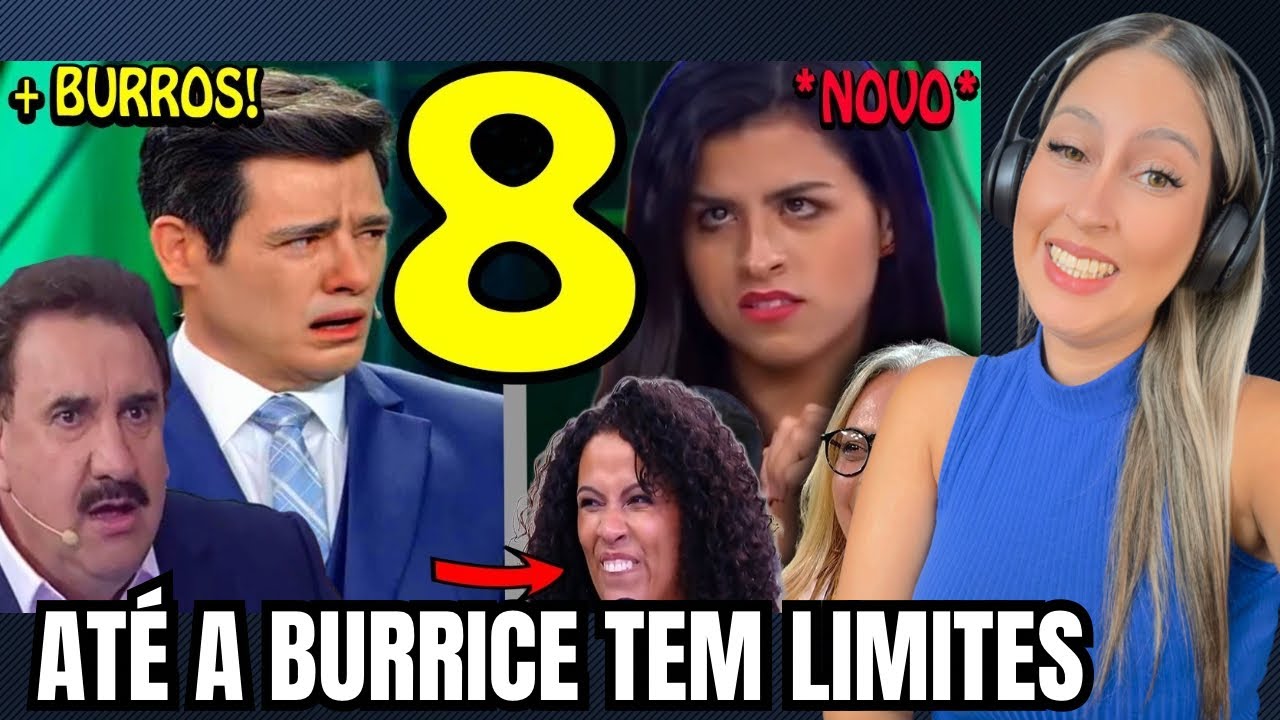 REACT FALA DE TUDO | As Pessoas mais Burras do Planeta 8. As Maiores Burrices na TV PARTE 8