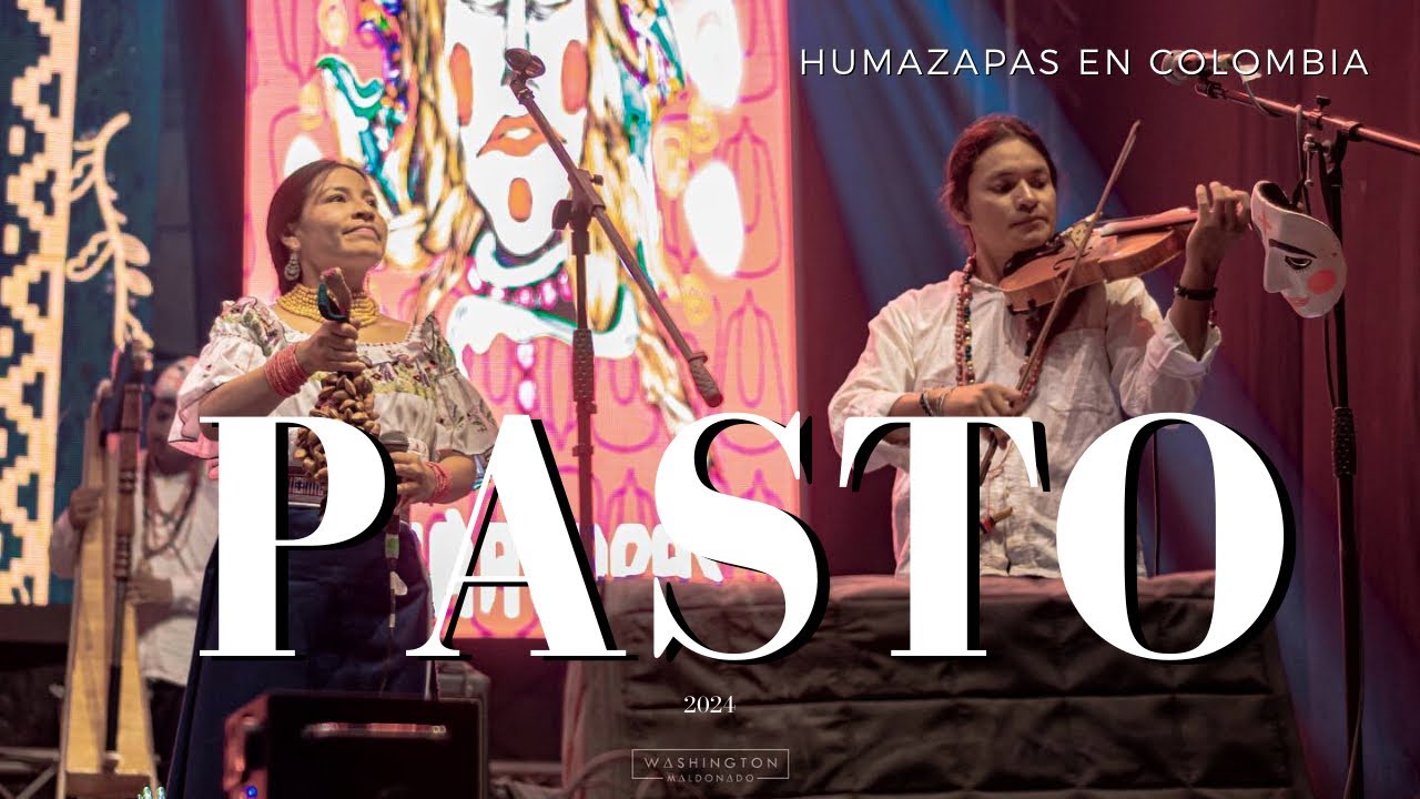 HUMAZAPAS 2024 EN CONCIERTO | 🇨🇴PASTO - COLOMBIA 🇨🇴