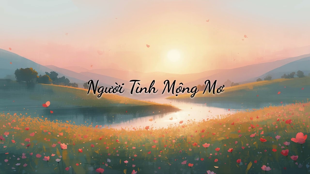 Người Tình Mộng Mơ (Dreamy Pastel Visual)
