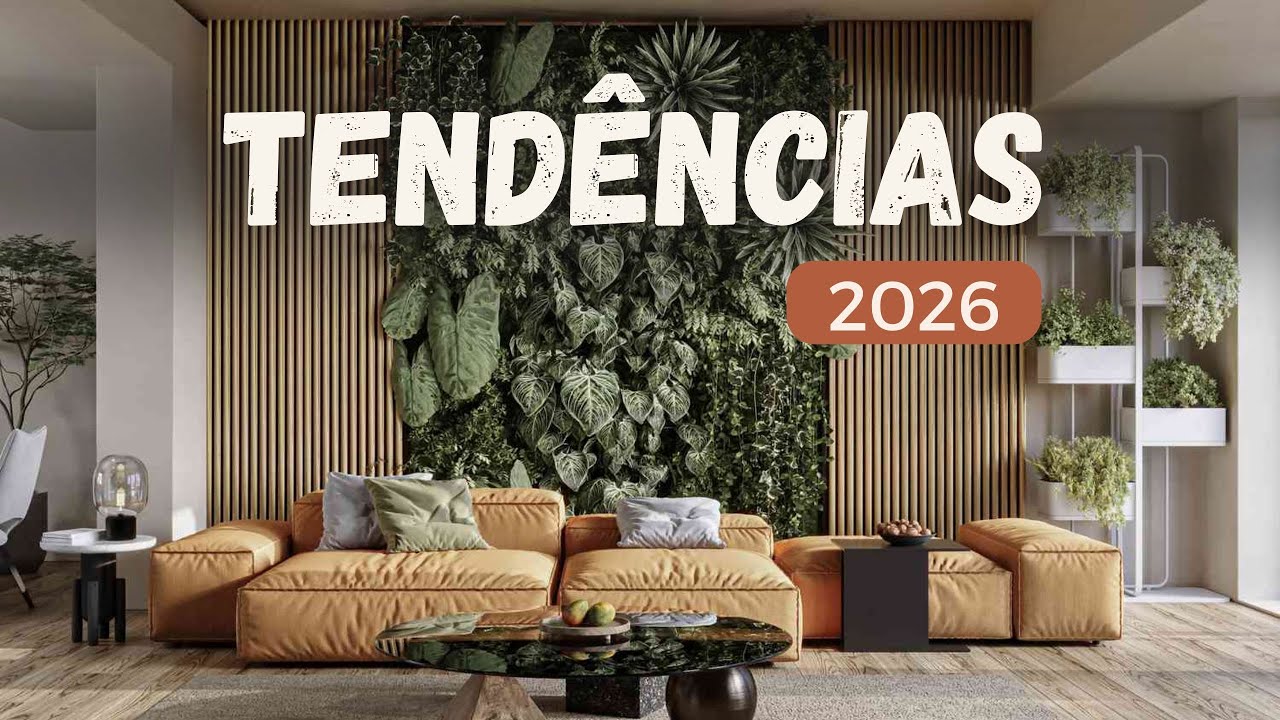As Tendências de Decoração 2026 que Vão Transformar Sua Casa (e Você Vai Querer Copiar!)