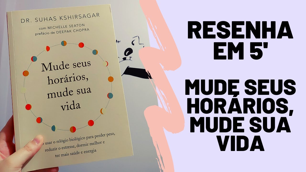 RESENHA EM 5': MUDE SEUS HORÁRIOS, MUDE SUA VIDA - SUHAS KSHIRSAGAR | Estante, Livros, Coleção #58