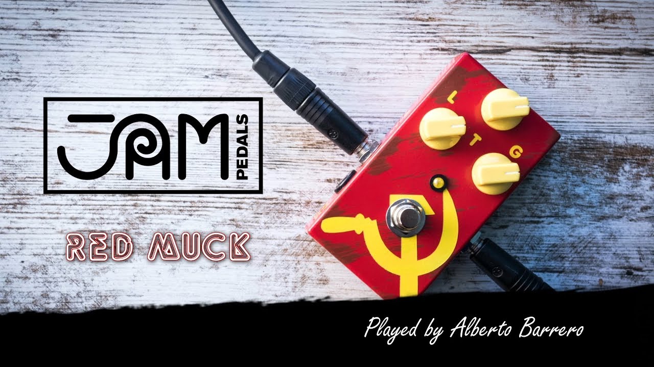 Jam Pedals RED MUCK - Demo by Alberto Barrero