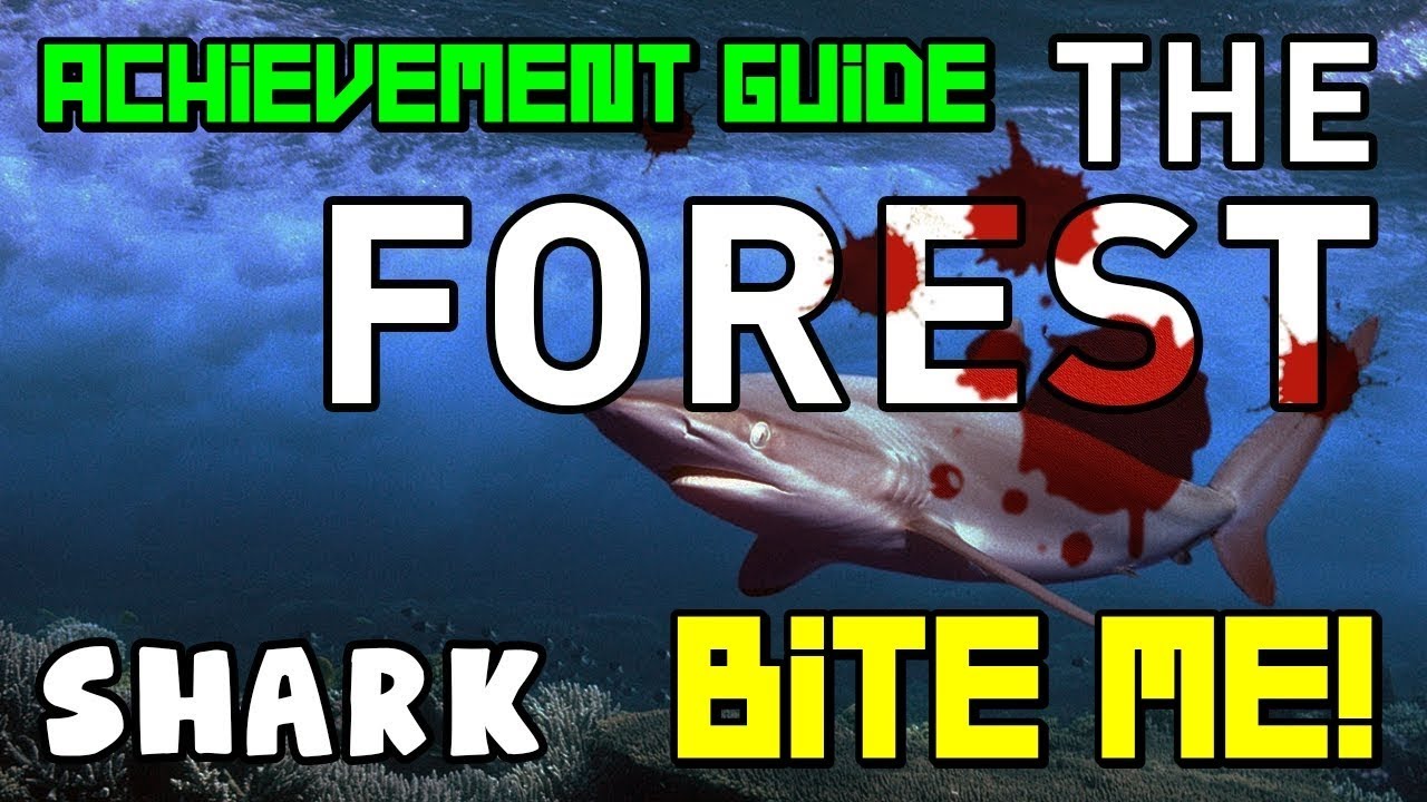 The Forest Bite me! Achievement guide - Let's go Kill a Shark!