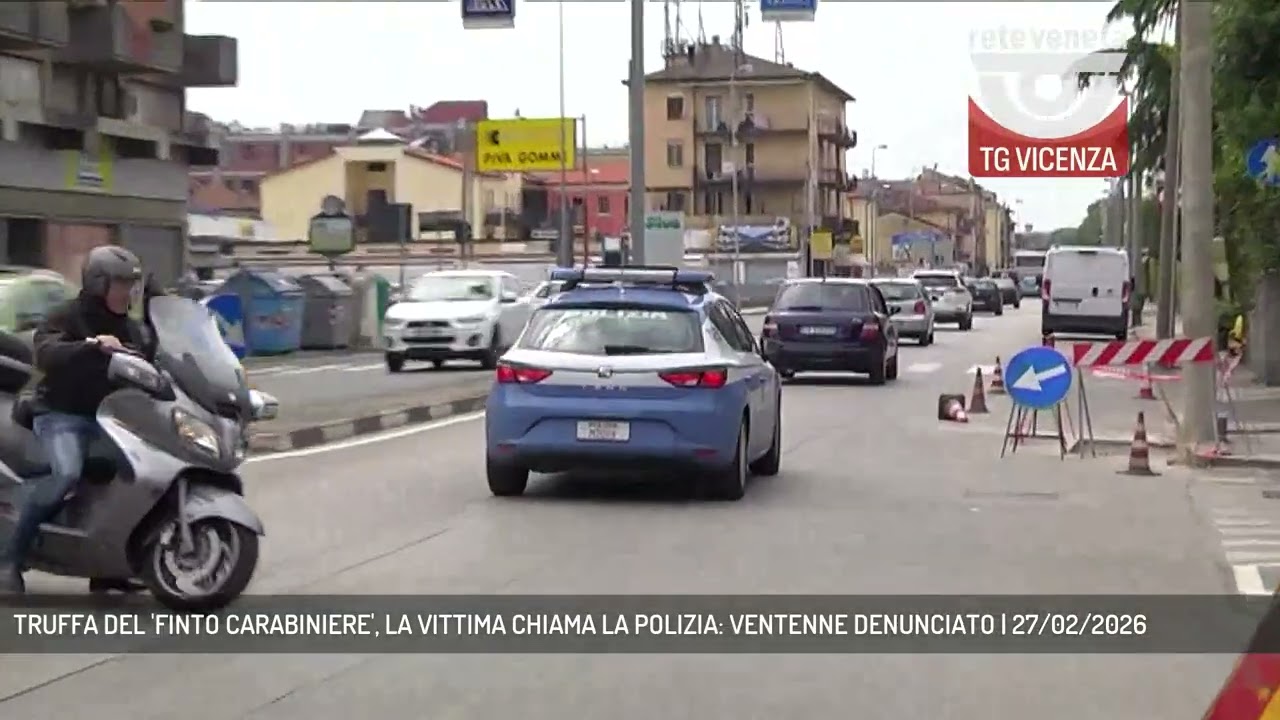 TRUFFA DEL 'FINTO CARABINIERE', LA VITTIMA CHIAMA LA POLIZIA: VENTENNE DENUNCIATO | 27/02/2026