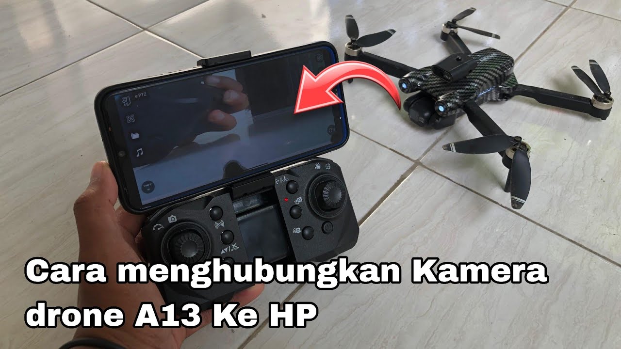Cara menghubungkan Kamera drone A13 ke HP