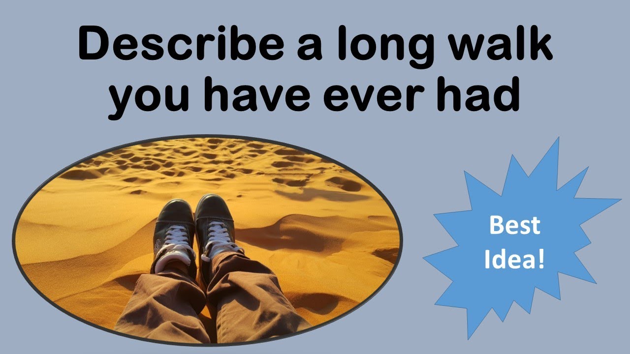 Describe a long walk you have ever had January to April 2022 #bestielts&englishacademy #drswatijoshi