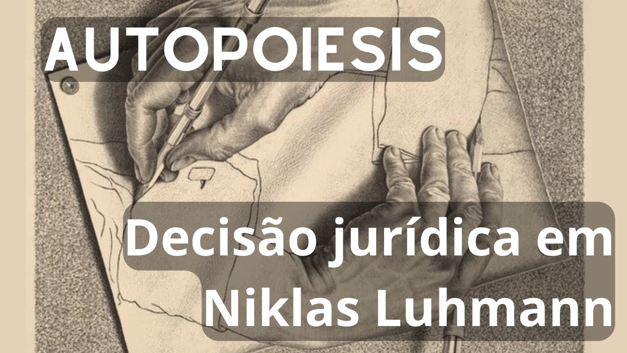Decisão jurídica em Niklas Luhmann: autorreferência, autopoiese e paradoxo