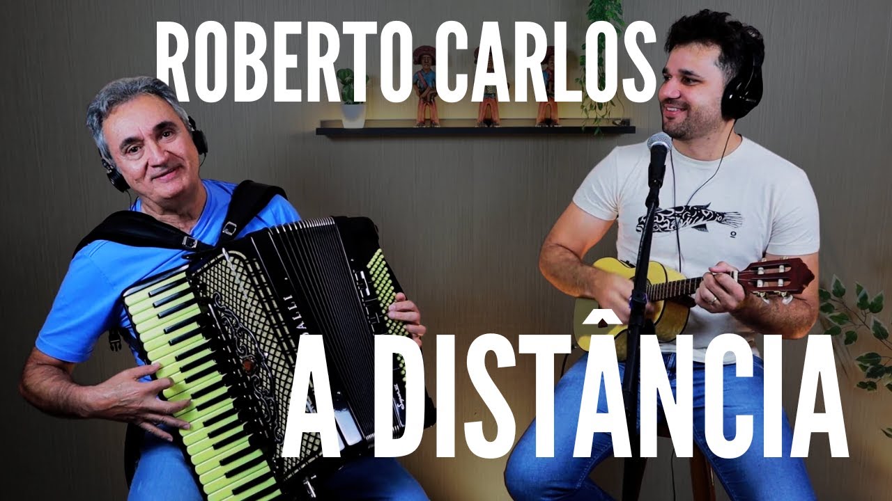 A DISTÂNCIA - ROBERTO CARLOS (1972) - Manoel Diógenes e Manoel Júnior