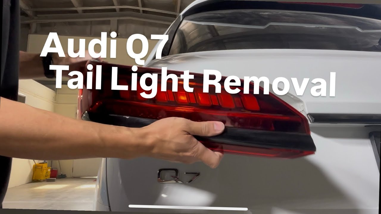 Audi Q7 Tail Light Removal