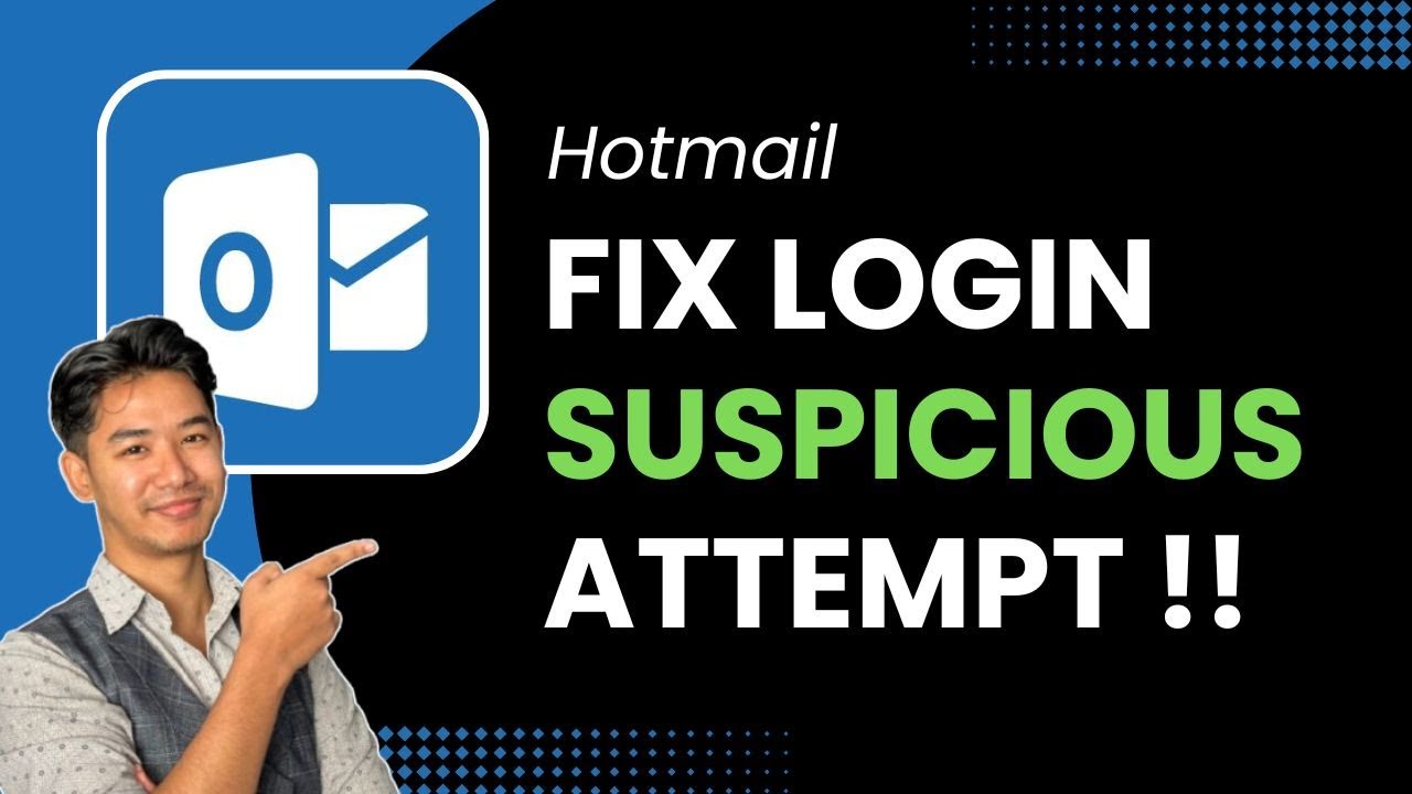 How to Fix Hotmail Login Suspicious Attempt !