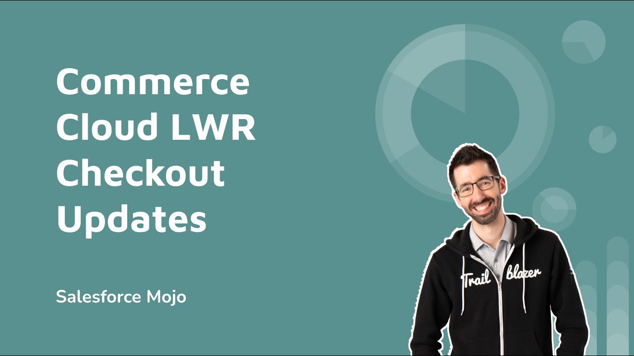 Commerce Cloud LWR Checkout Updates