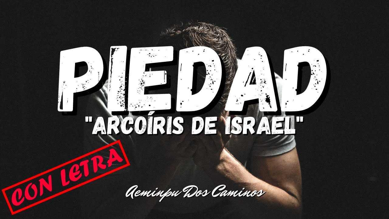 PIEDAD🎵(Con Letra)🌈