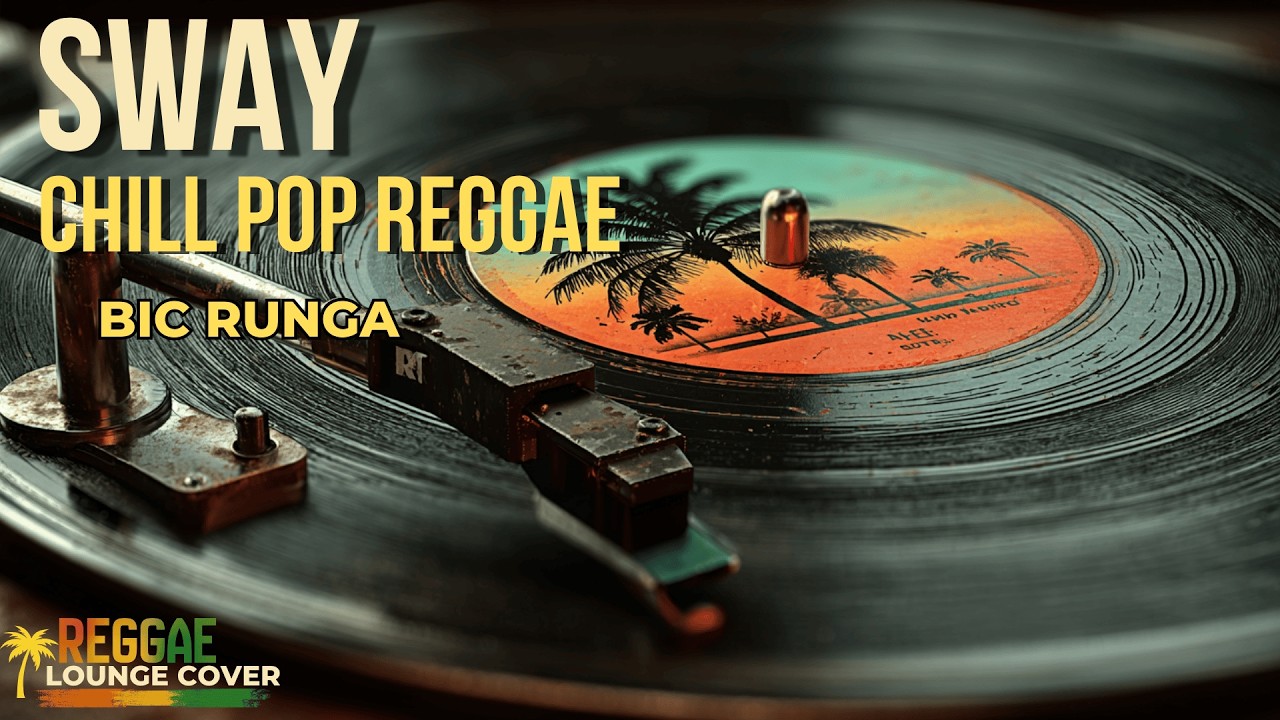 🌴🎶 Sway (Bic Runga) — Reggae Lounge Cover (Reggae-Pop ) Lyrics video