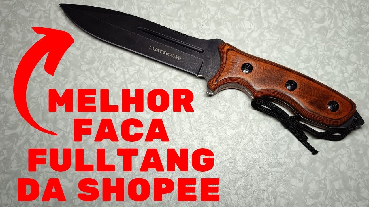 Melhor Faca Fulltang da SHOPEE?? Faca Bushcraft Full Tang Luatek Aço 440