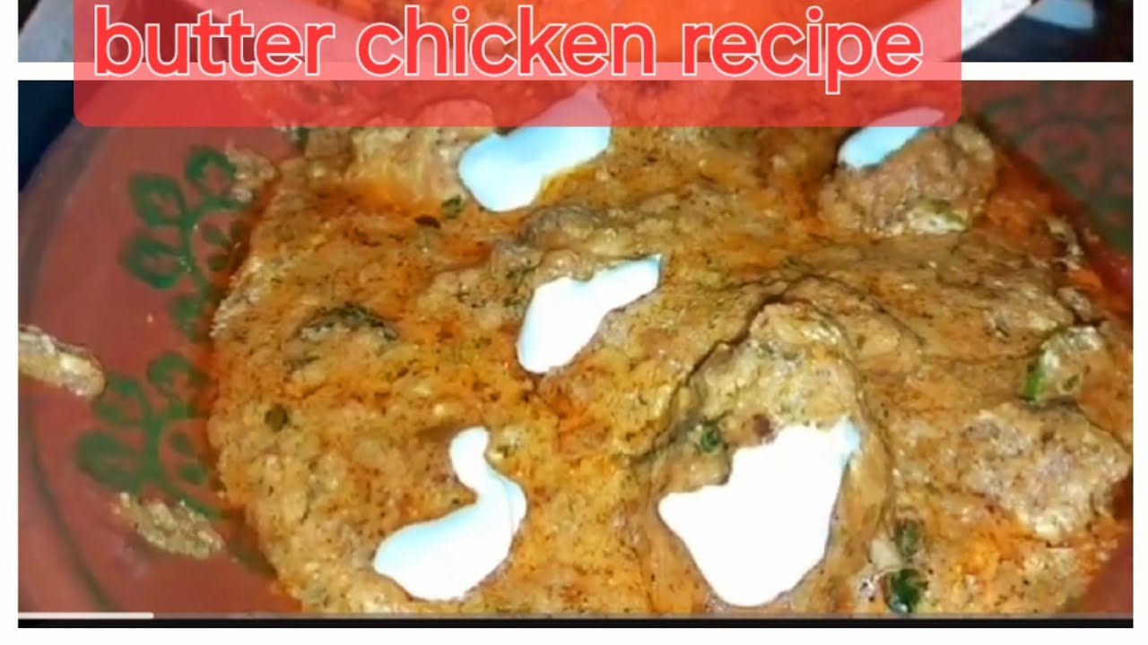 Butter Chicken Recipe | Restaurant Style