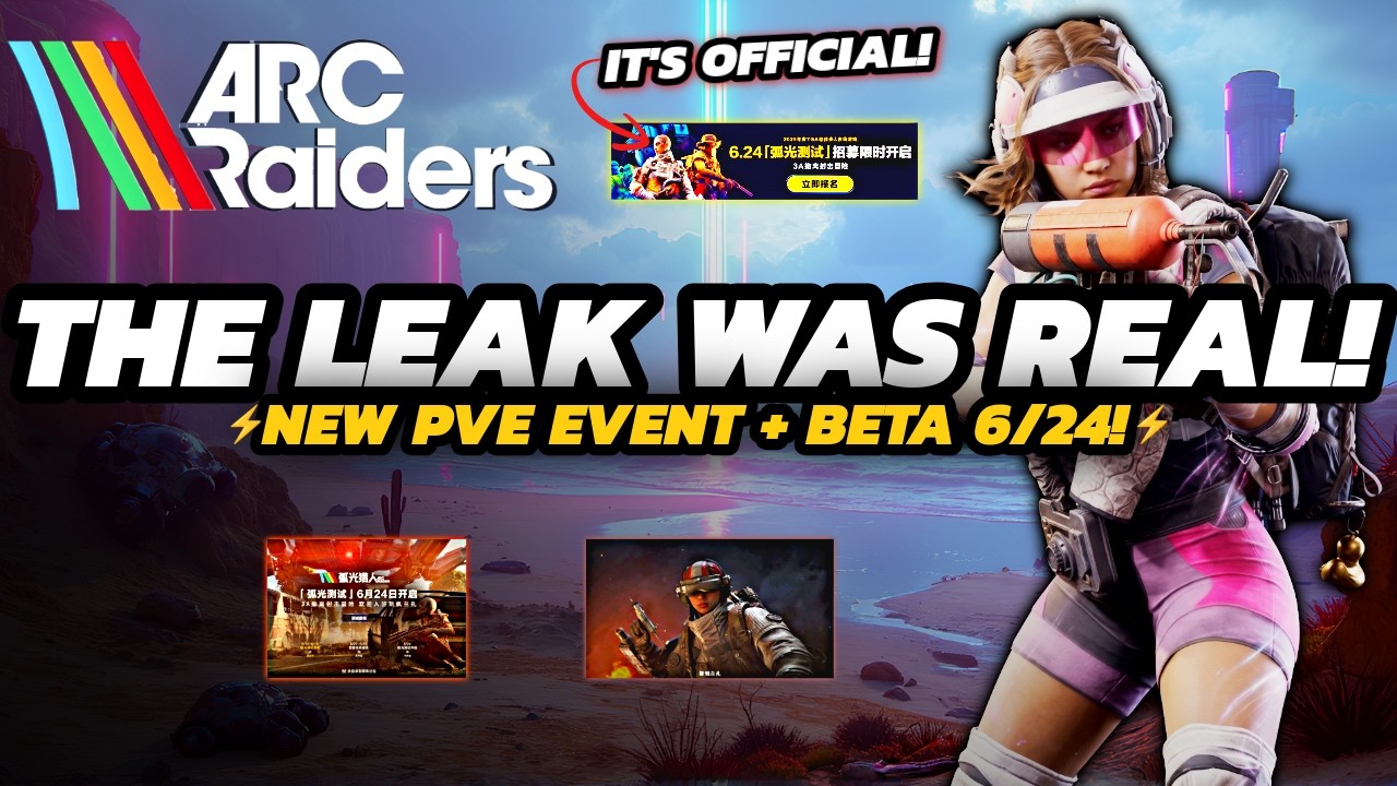 Arc Raiders - NEW Beta + PvE Event EXPLAINED | Leak Now OFFICIAL (June 24)