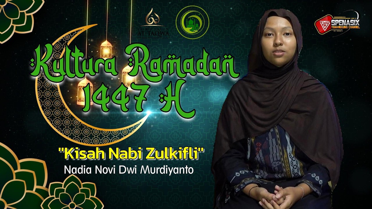 KULTURA RAMADAN 2026 ''Kisah Nabi Zulkifli''