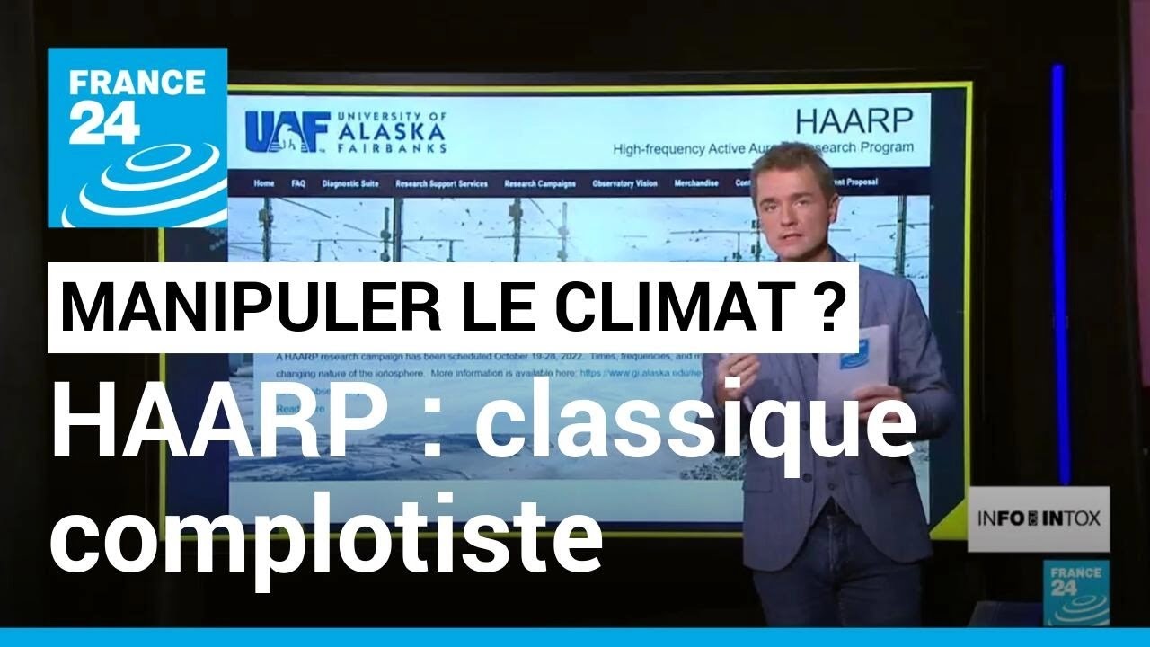 Avec la COP27, les complotistes reparlent du projet HAARP • FRANCE 24