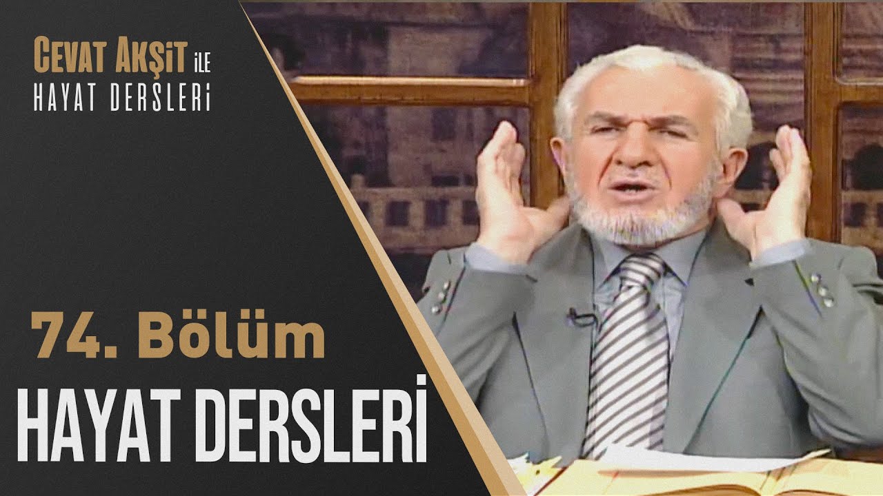 Namazın Ön Çalışmaları | Cevat Akşit İle Hayat Dersleri 74. Bölüm