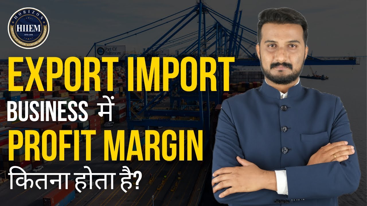 Profit Margin in Export import Business By Sagar Agravat