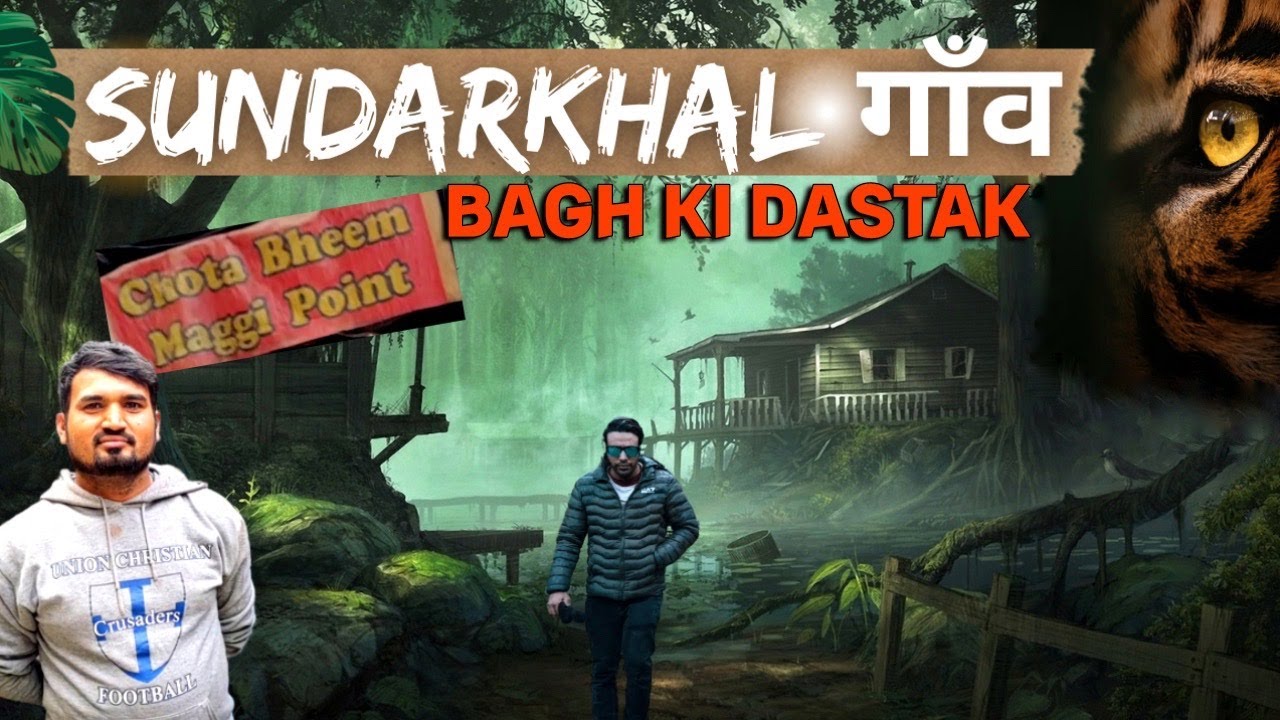 गाँव जहाँ आदमखोर बाघ देते हैं दस्तक | Sunderkhal Village | Chota Bheem Maggi Point
