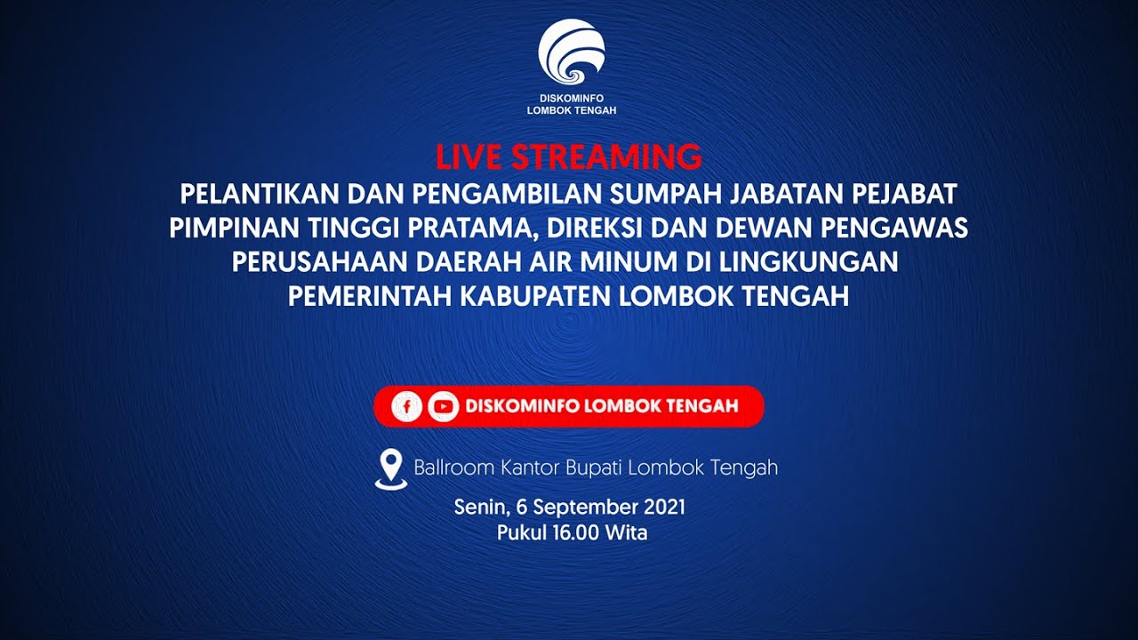 PELANTIKAN PEJABAT PIMPINAN TINGGI PRATAMA, DIREKSI, DEWAS PDAM DI LINGKUNGAN PEMKAB LOMBOK TENGAH