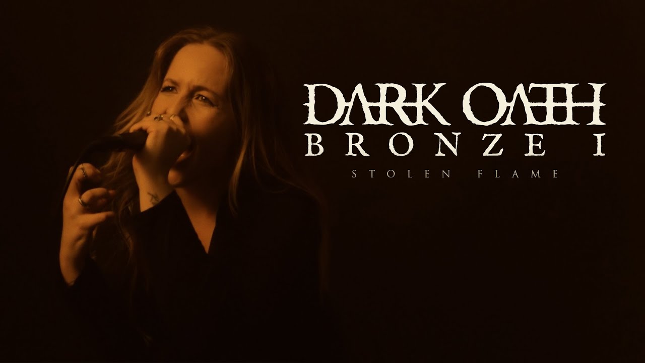 DARK OATH - Bronze I (Stolen Flame) | OFFICIAL MUSIC VIDEO
