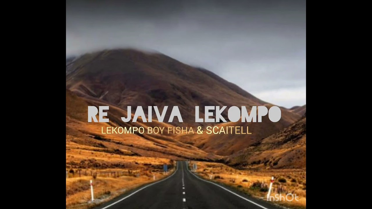 Re jaiva Lekompo) official audio Lekompo boy fisha & Scaitell .