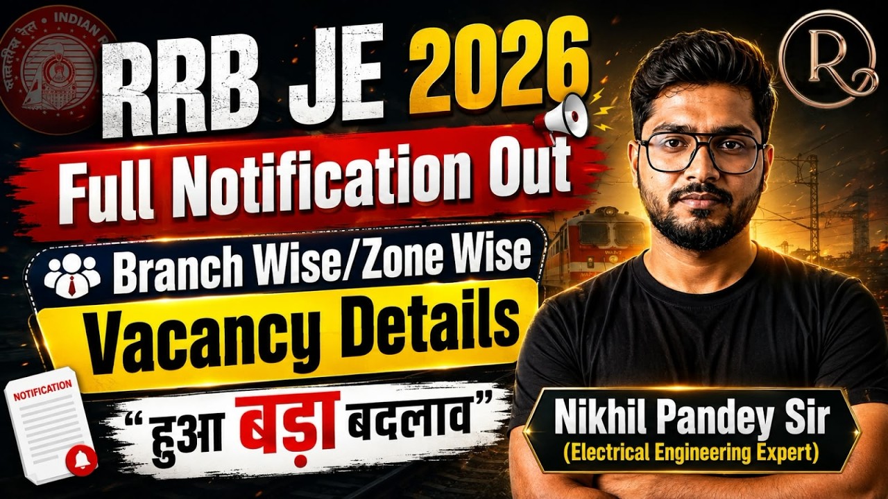 RRB JE 2026 | Full Notification Out | Branch Wise/Zone Wise | Complete Vacancy Details | Nikhil Sir