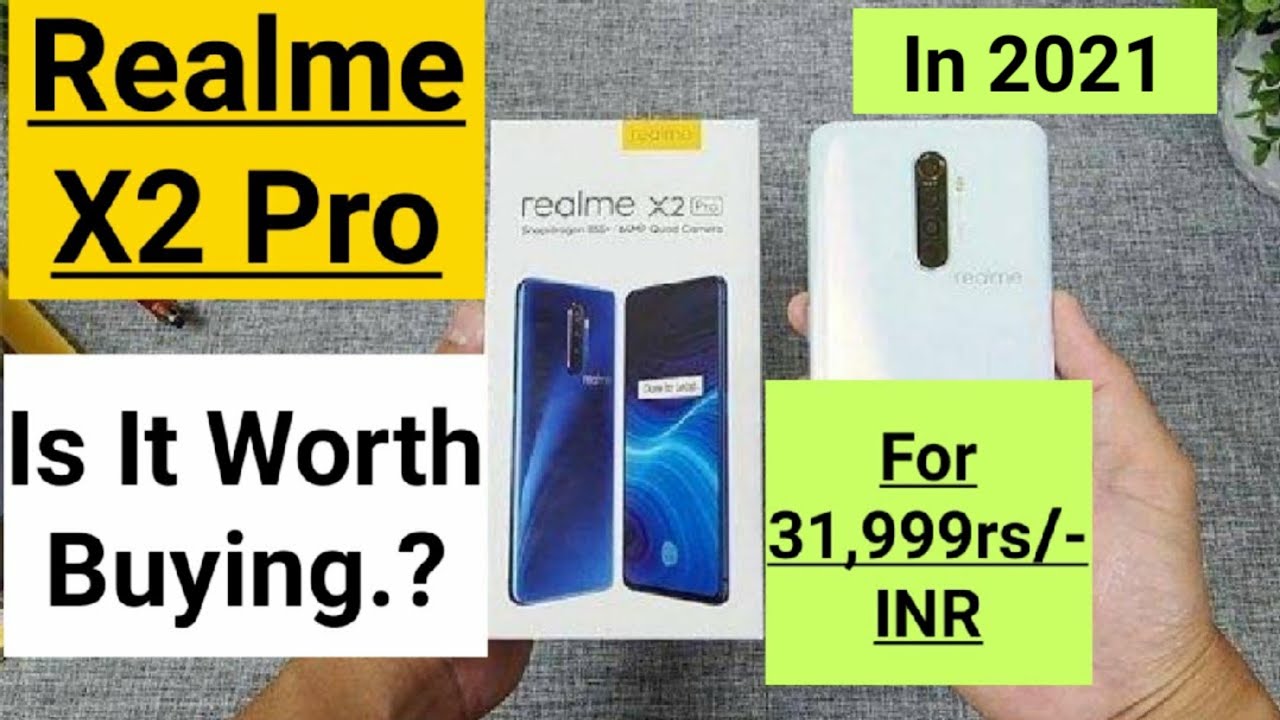 Realme x2 pro is it worth in 2021 to buy