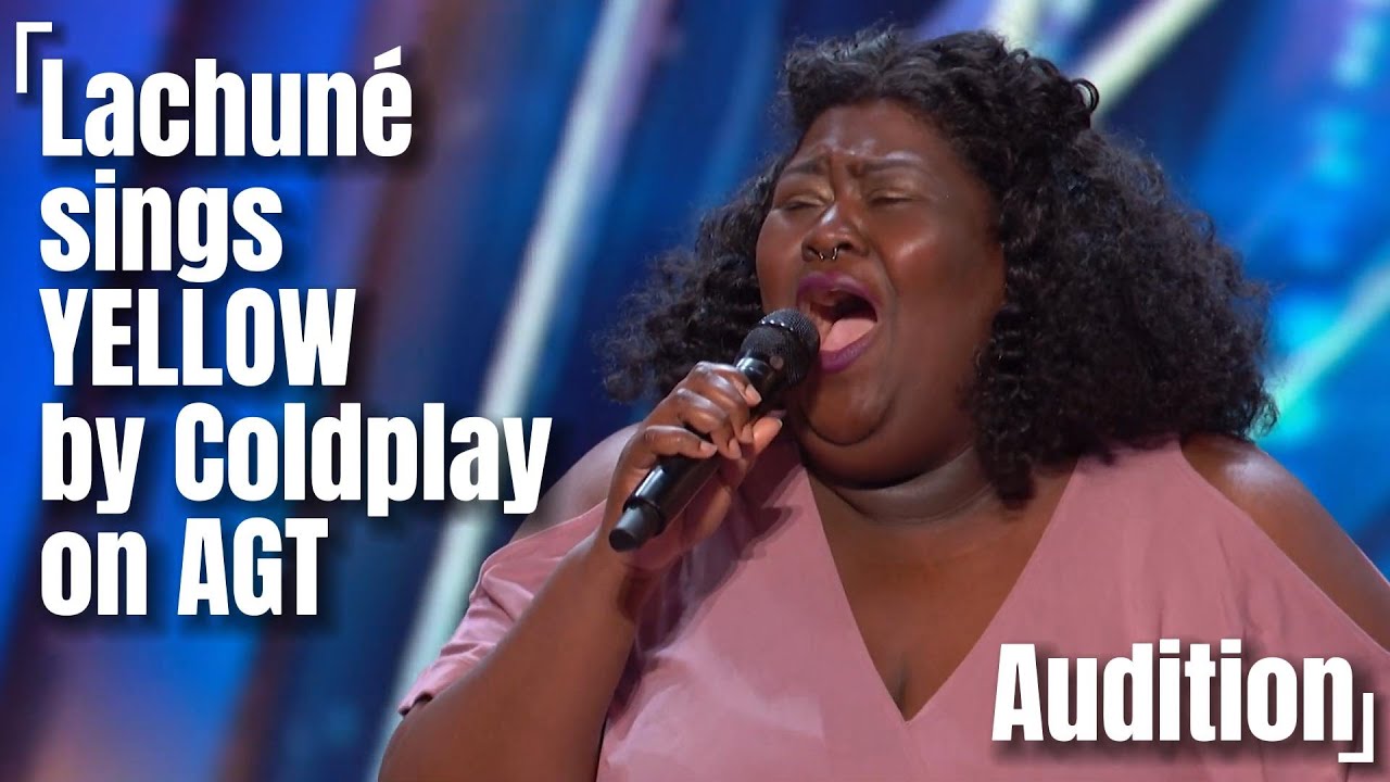 Lachun&eacute; Sings Yellow by Coldplay on AGT