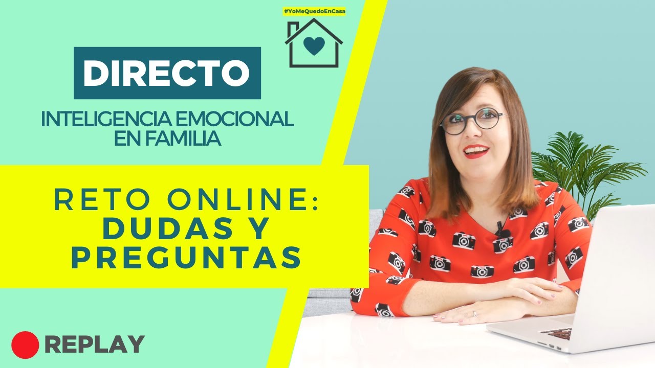 DIRECTO - RETO Inteligencia Emocional en Familia | DUDAS y PREGUNTAS | Valeria Aragón | Eleva Campus